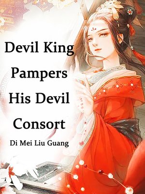 cover image of Devil King Pampers His Devil Consort